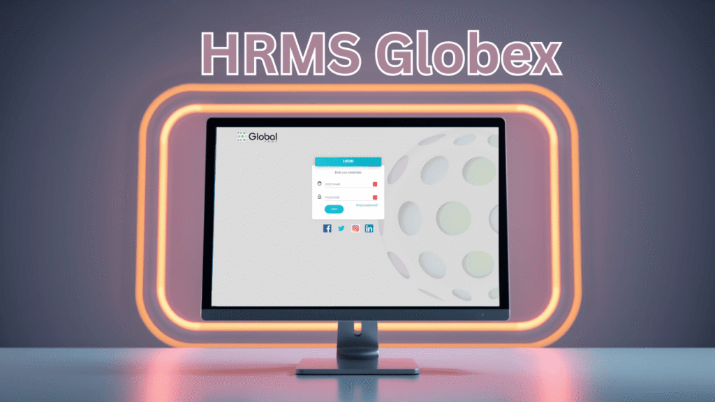 HRMS Globex: The All-in-One HR Solution That’s Redefining Workplace Management